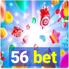 56 bet